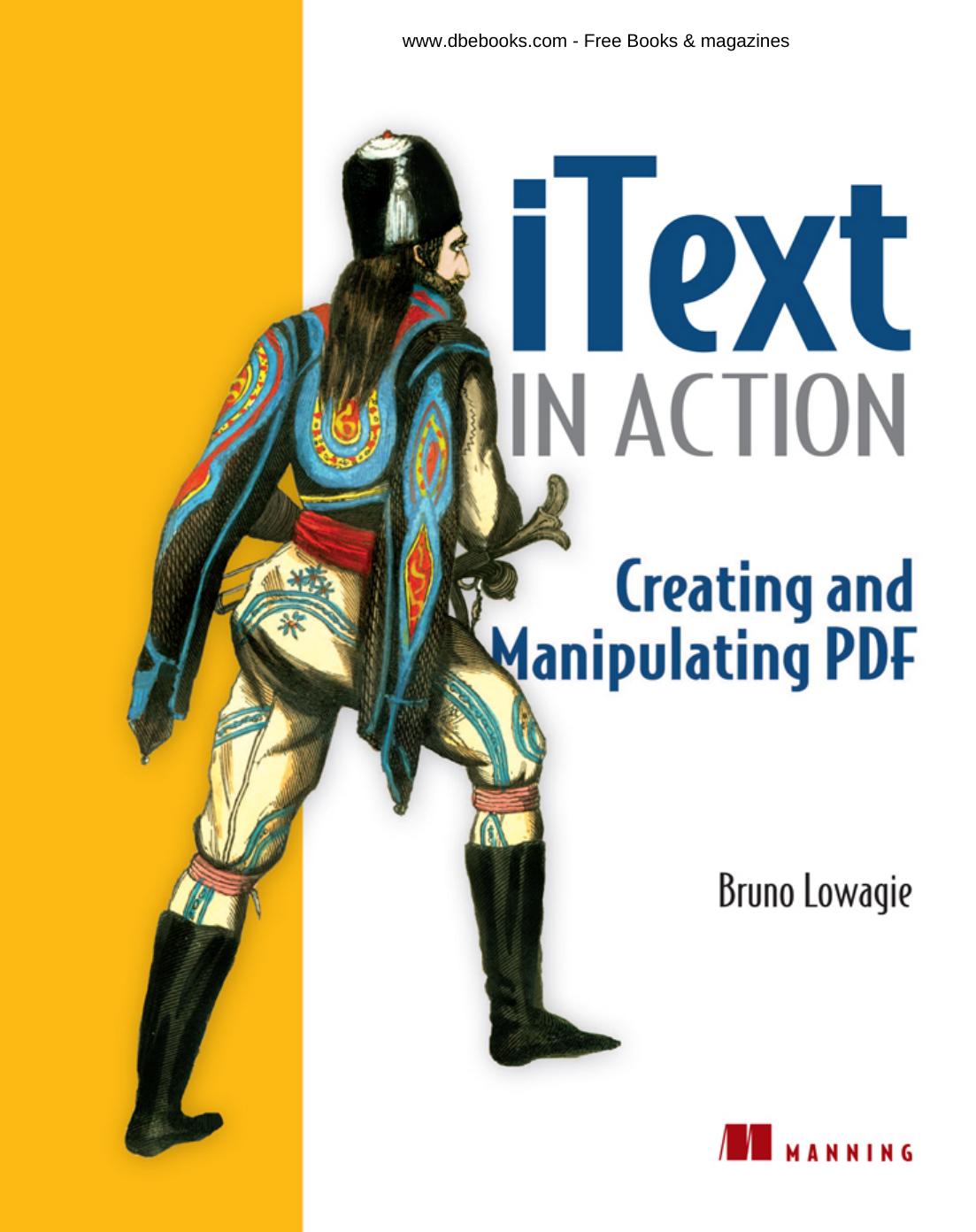 iText in Action: Creating and Manipulating PDF by Lowagie