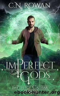 imPerfect Gods: A Darkly Funny Supernatural Suspense Mystery (The imPerfect Cathar Book 6) by C.N. Rowan