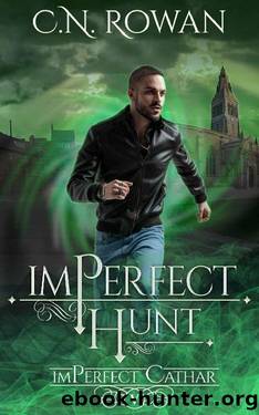 imPerfect Hunt: A Darkly Funny Supernatural Suspense Mystery (The imPerfect Cathar Book 5) by C.N. Rowan