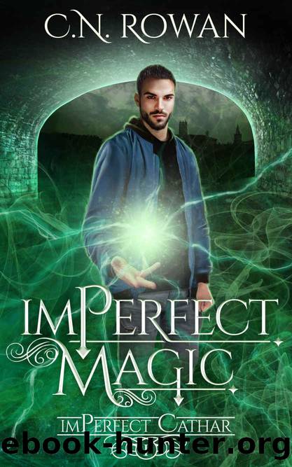 imPerfect Magic: A Darkly Funny Supernatural Suspense Mystery (The imPerfect Cathar Book 1) by C. N. Rowan