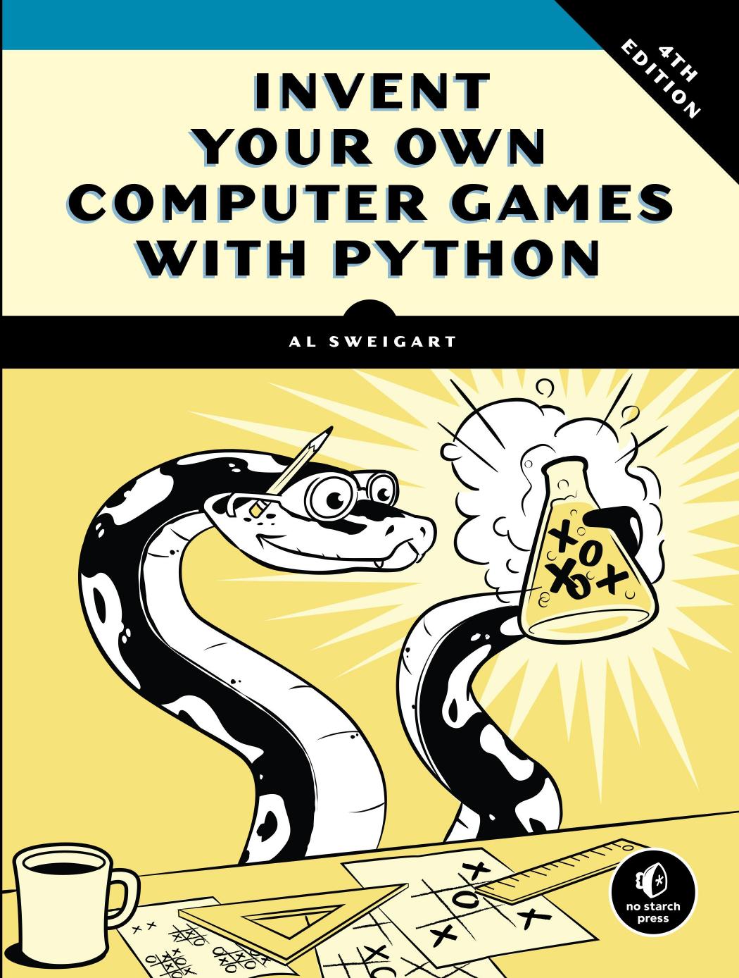 invent your own computer games with python by Unknown
