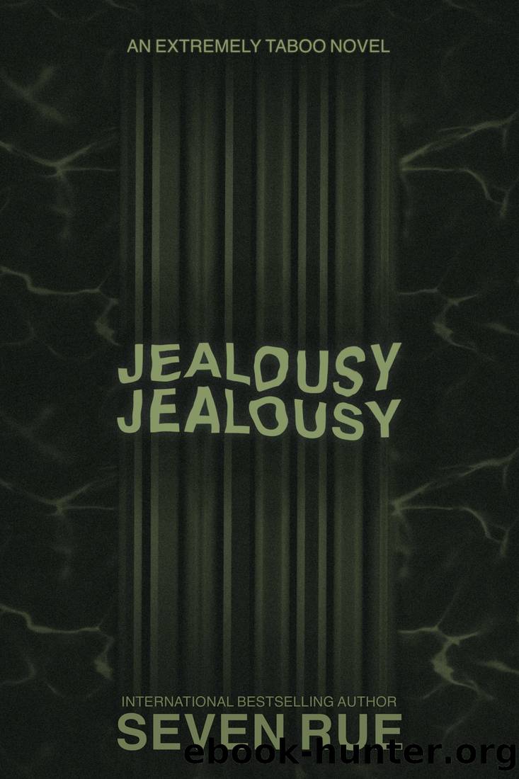 jealousy jealousy by Seven Rue