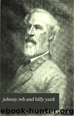 johnny reb and billy yank by alexander hunter