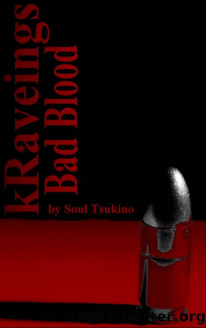 kRaveings: Bad Blood by Soul Tsukino