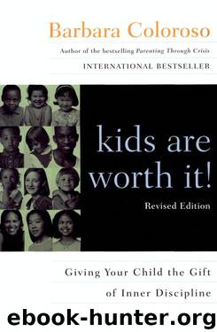 kids are worth it! Revised Edition by Barbara Coloroso
