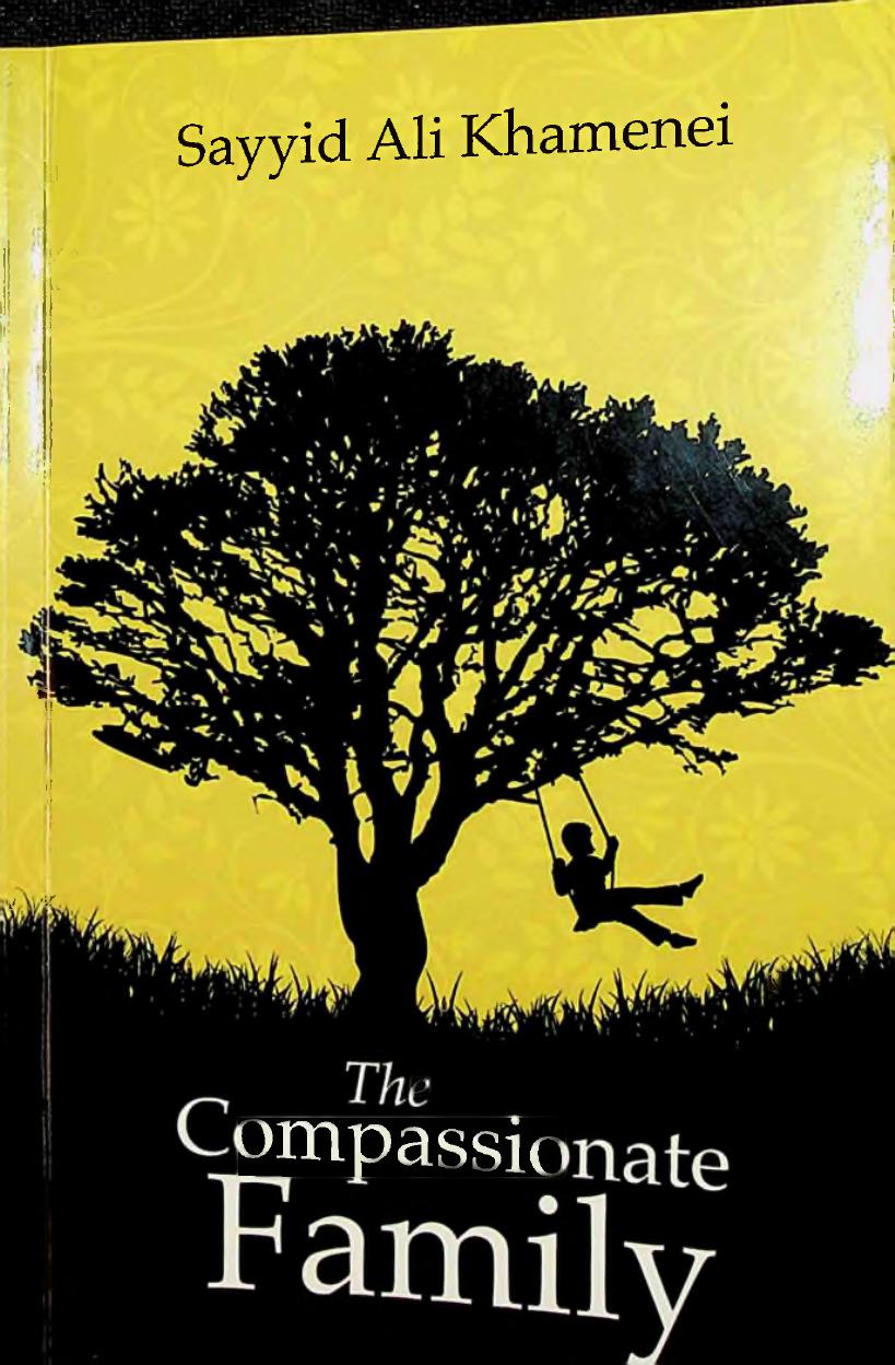 ks The Compassionate Family Sayyid Ali Khamenei by Unknown