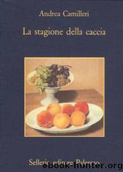 la stagione della caccia by andrea camilleri