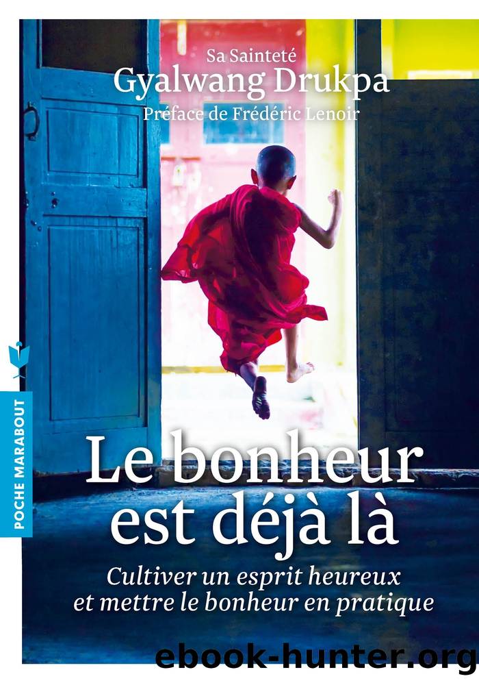 le bonheur est déjà la by Gyalwang Drukpa