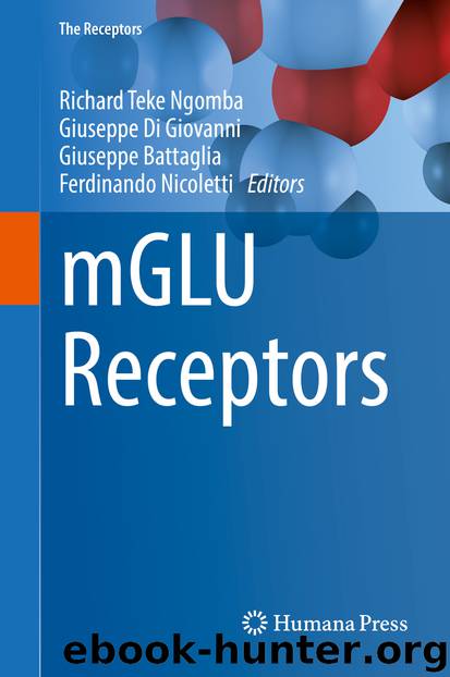 mGLU Receptors by Richard Teke Ngomba Giuseppe Di Giovanni Giuseppe Battaglia & Ferdinando Nicoletti