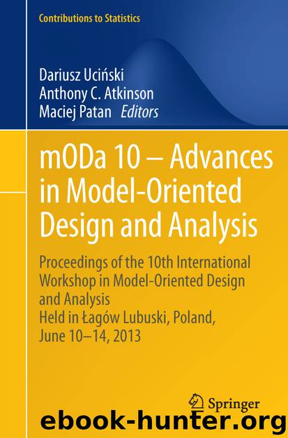 mODa 10 – Advances in Model-Oriented Design and Analysis by Dariusz Uciński Anthony C. Atkinson & Maciej Patan