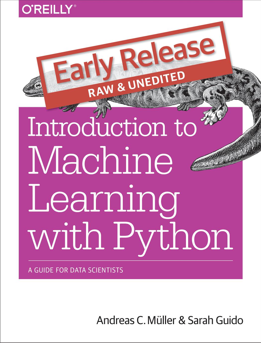 machine learning with python by Andreas Mueller & Sarah Guido