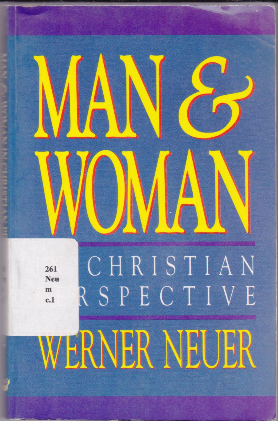 man and woman in christian perspective by werner neuer