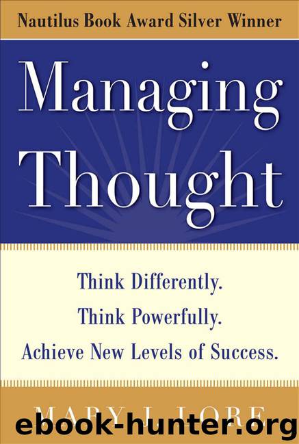 managing thought: think differently. think powerfully. achieve new levels of success by mary lore