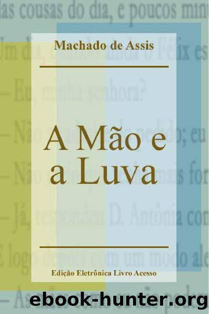 mao e a luva by Machado de Assis