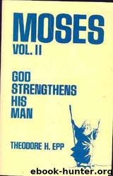 moses vol 2 by Theodore H. Epp