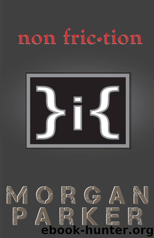 non friction by Parker Morgan