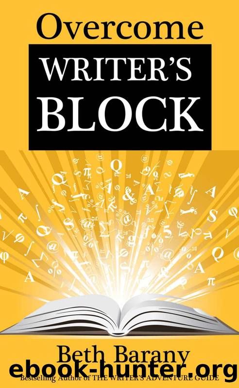 overcome writers block by Beth Barany