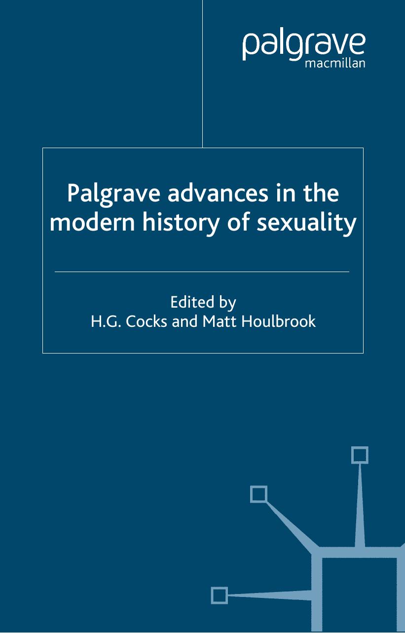 palgrave advances in the modern history of sexuality by h.g. cocks and matt houlbrook