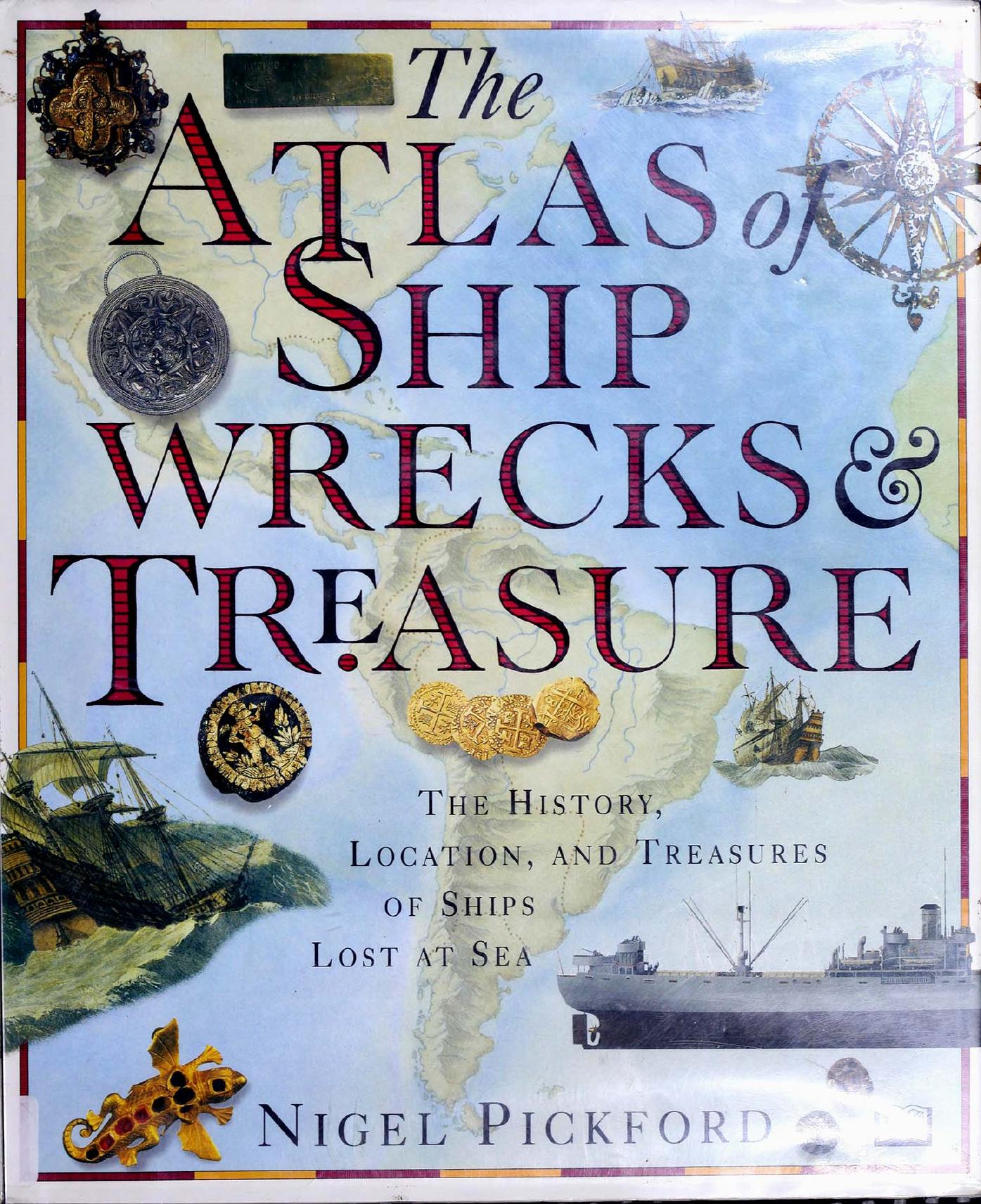 pickford nigel the atlas of shipwrecks treasure the history by Unknown