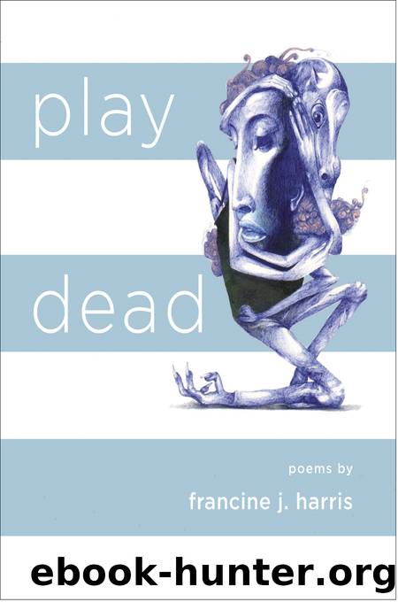 play dead by francine j. harris