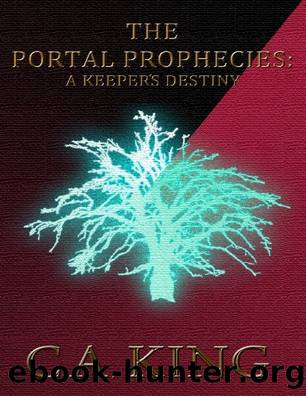 portal prophecies 01 - keepers destiny by c a king