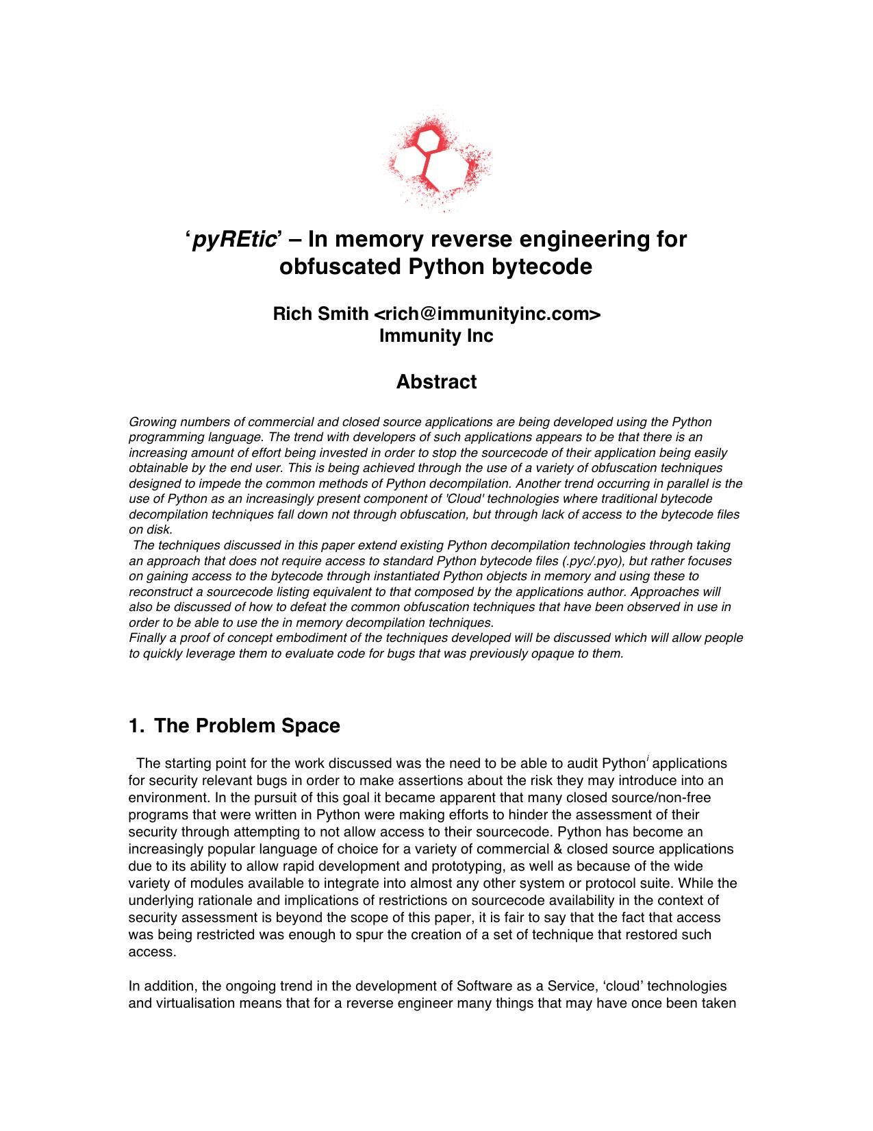 pyREtic In memory reverse engineering for obfuscated Python bytecode by Rich Smith <rich@immunityinc.com>