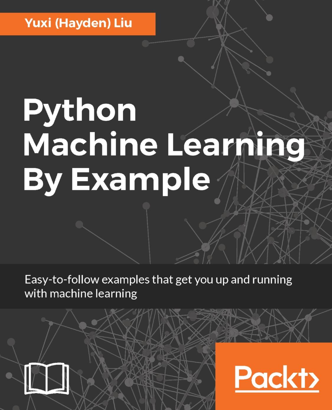 python machine learning by example by Unknown