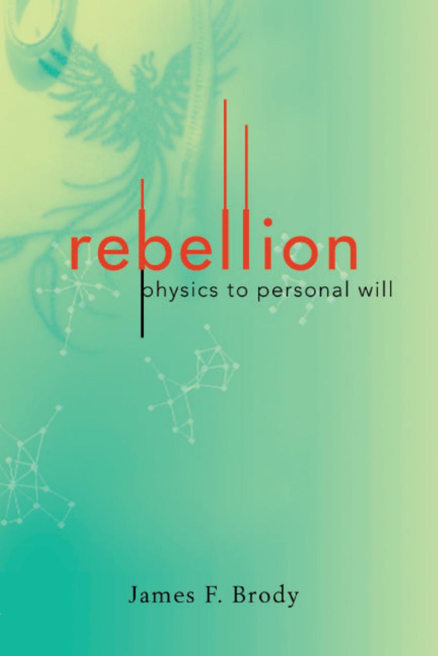 rebellion: physics to personal will by Unknow