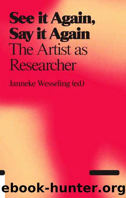 see it again say it again by artist as researcher