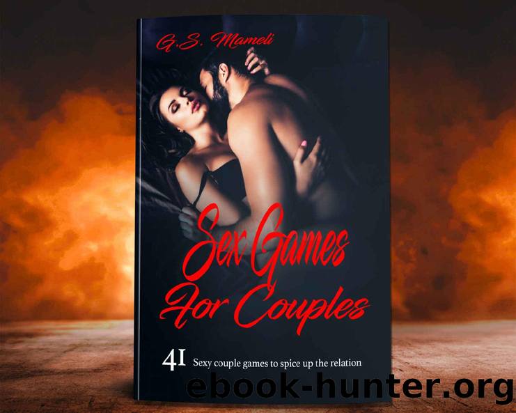 sex games for couples: 41 Sexy couple games to spice up the relation by G.S. Mameli