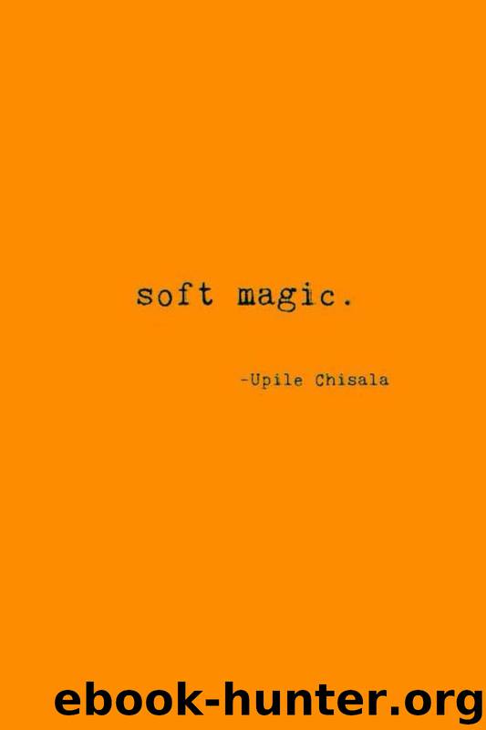 soft magic. by Upile Chisala