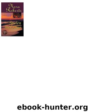 spelen met vuur by Nora Roberts