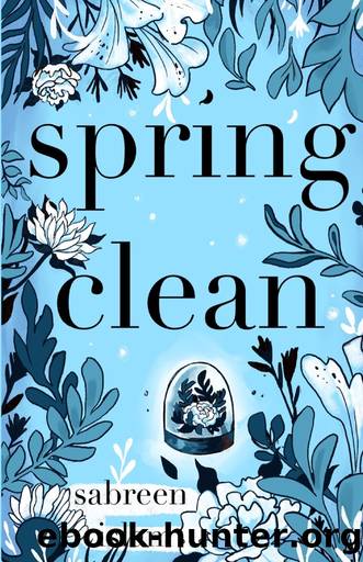 spring clean by Sabreen Islam