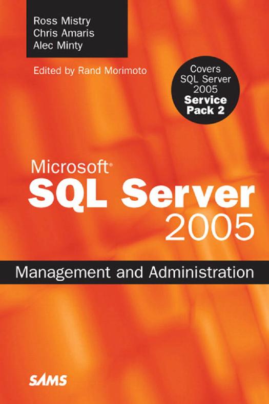 sql server 2005 management and administration by Ross Mistry Chris Amaris Alec Minty Rand Morimoto
