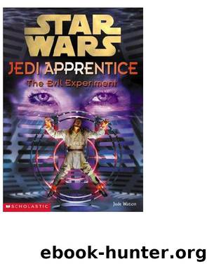 star wars jedi apprentice 12 the evil experiment by jude watson by Unknown
