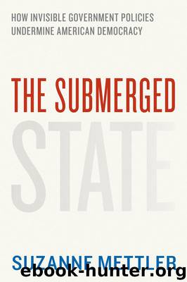 submerged state how invisible government policies undermine american democracy by Suzanne Mettler