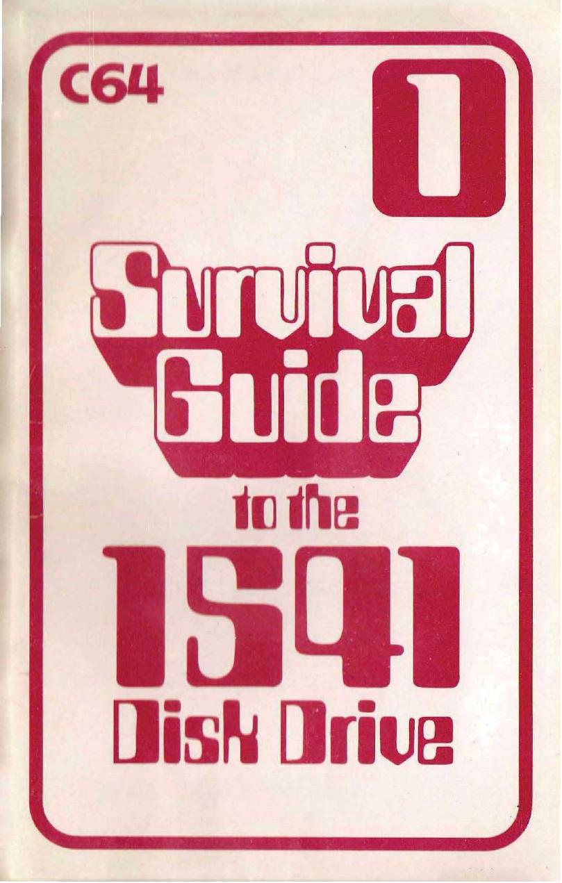 survival guide to the 1541 disk drive by Unknown