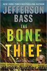 the Bone Thief (2010) by Bass Jefferson - Body Farm