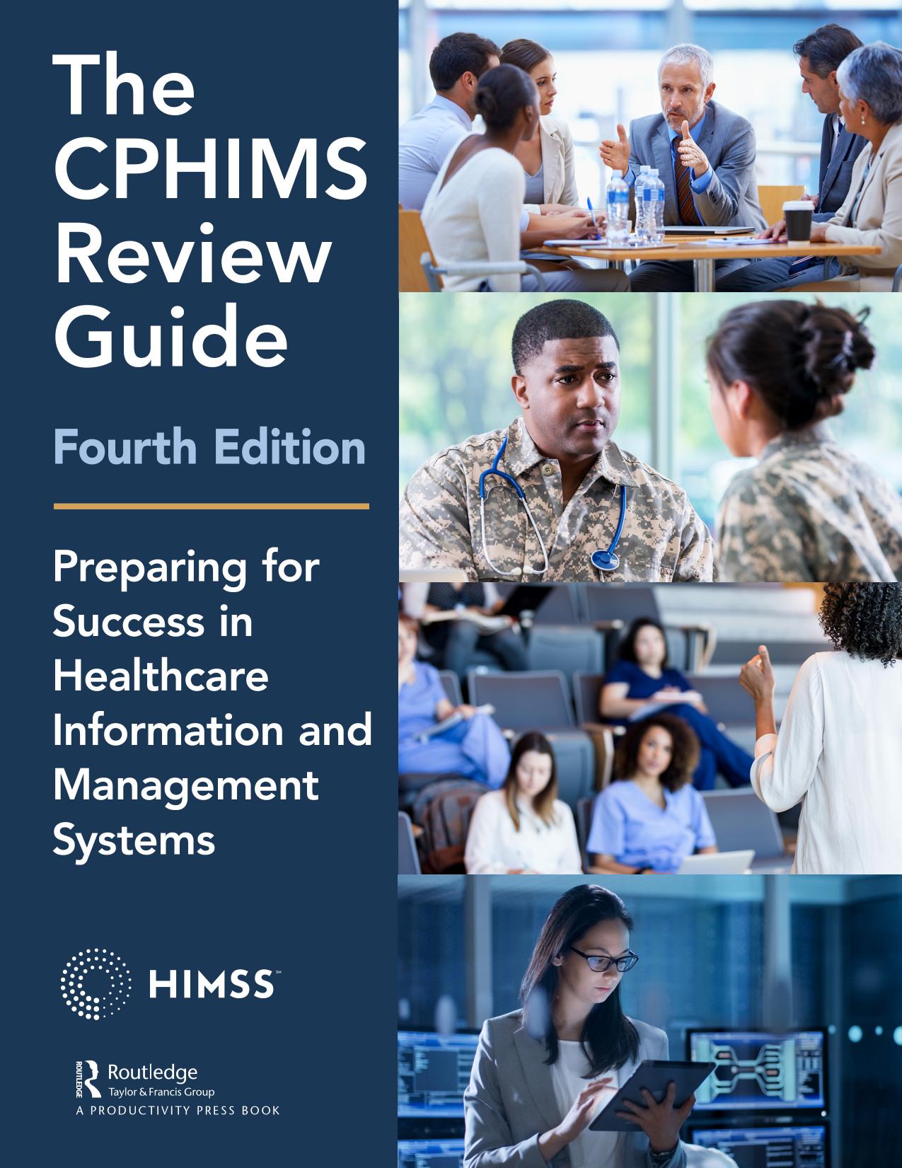 the CPHIMS REVIEW GUIDE,preparing for success in healthcare. by HEALTHCARE INFORMATION & MANAGEMENT SYSTEMS SOCIETY (HIMSS)