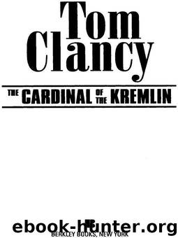 the Cardinal Of the Kremlin (1988) by Tom Clancy