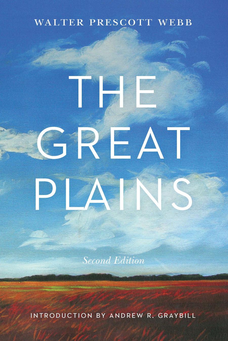 the GREAT PLAINS. by WALTER PRESCOTT WEBB