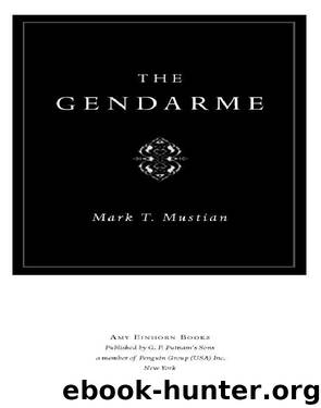 the Gendarme (2010) by Mustian Mark T