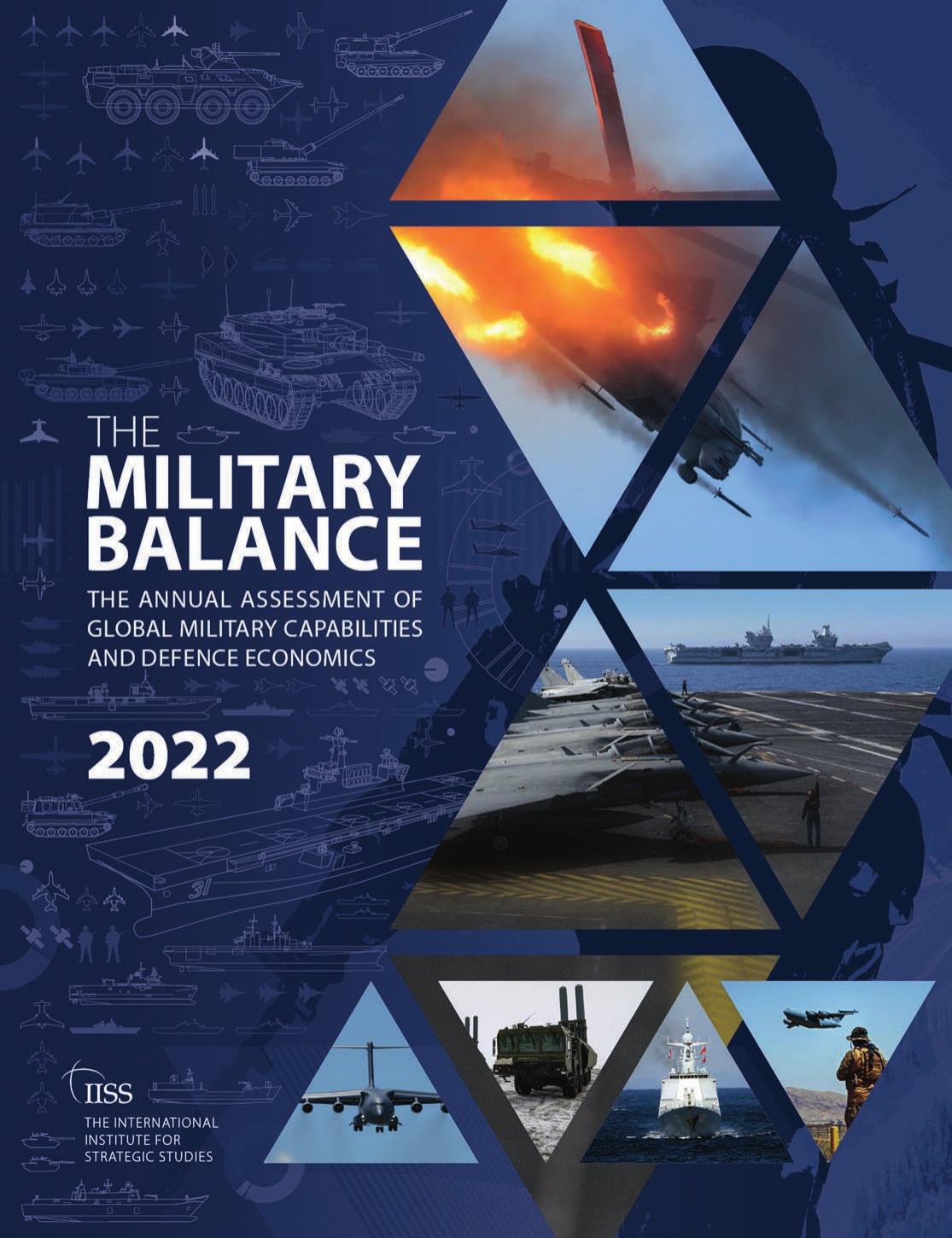 the MILITARY BALANCE 2022. by THE INTERNATIONAL INSTITUTE FOR STRATEGIC STUDIES (IISS)