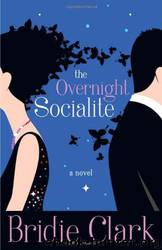 the Overnight Socialite (2010) by Clark Bridie