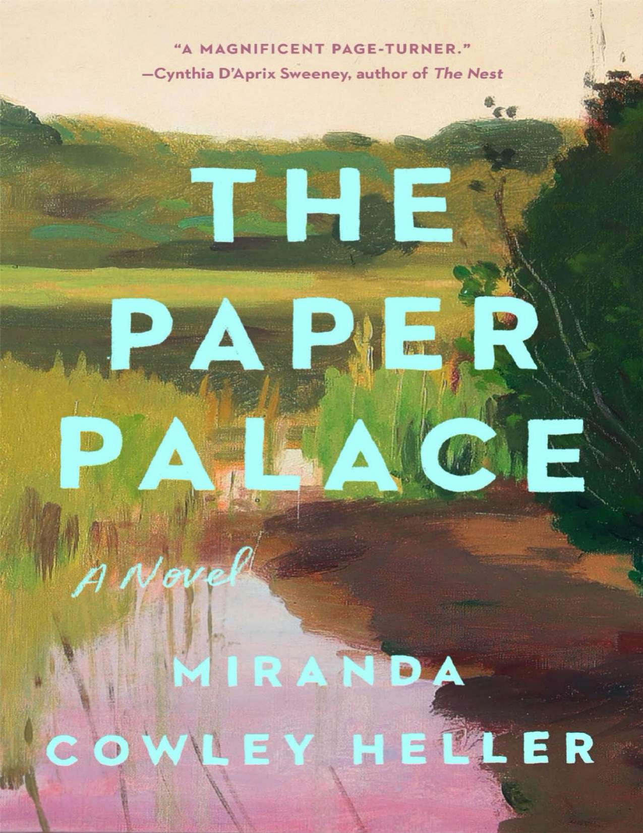 the Paper Palace A novel by Miranda Cowley Heller