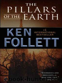 the Pillars Of the Earth (1989) by Follett Ken - Pillars 01