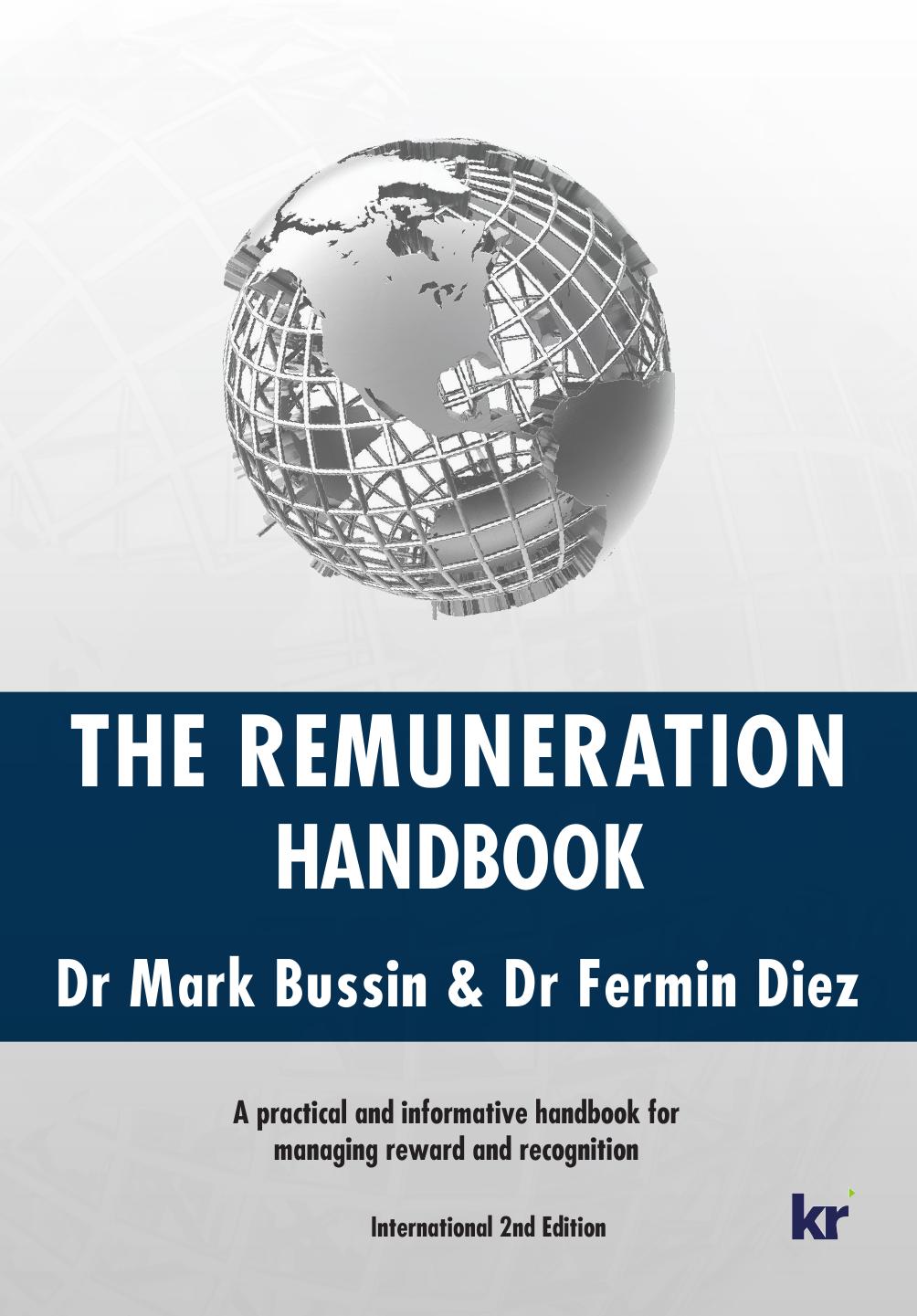 the REMUNERATION HANDBOOK: a practical and informative handbook for... managing reward and recognition. by MARK DIEZ FERMIN BUSSIN