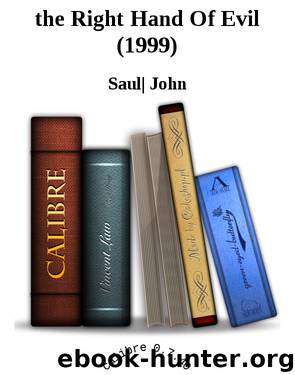the Right Hand Of Evil (1999) by Saul| John