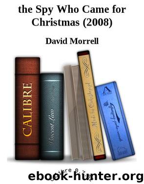 the Spy Who Came for Christmas (2008) by David Morrell