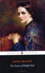 the Tenant of Wildfell Hall by Anne Brontë